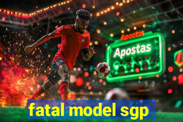 fatal model sgp